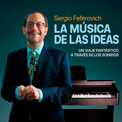 Sergio Feferovich — La Música de las Ideas